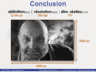 définition(px) | résolution(dpi) | dim. réelles(cm)
 