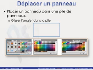 §  Placer un panneau dans une pile de
    panneaux.
  o  Glisser l’onglet dans la pile
 