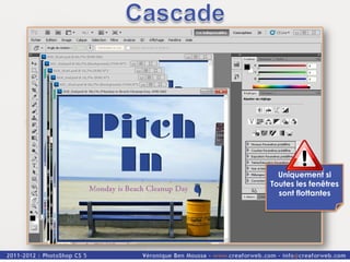 Uniquement si
Toutes les fenêtres
  sont flottantes
 