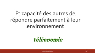 Et capacité des autres de 
répondre parfaitement à leur 
environnement 
CRÉALAB - DESIGN THINKING 14 
 