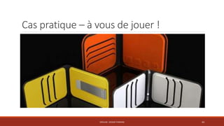 Cas pratique – à vous de jouer ! 
CRÉALAB - DESIGN THINKING 44 
 