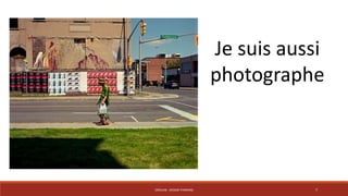 Je suis aussi 
photographe 
CRÉALAB - DESIGN THINKING 7 
 