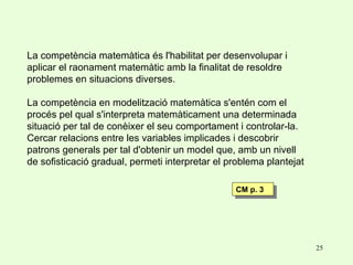 La competència matemàtica és l'habilitat per desenvolupar i  aplicar el raonament matemàtic amb la finalitat de resoldre  ...