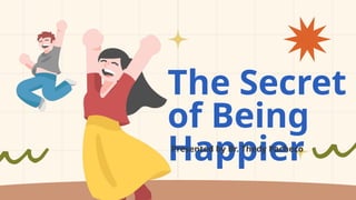 Unlocking the Secrets to a Happier and More Fulfilling Life | PPTX