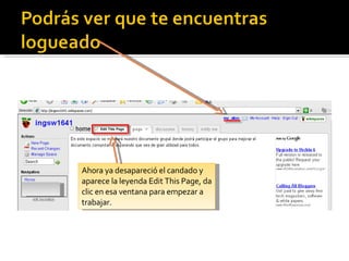Ahora ya desapareció el candado y  aparece la leyenda Edit This Page, da clic en esa ventana para empezar a  trabajar. 