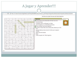 A jugar y Aprender!!!
 