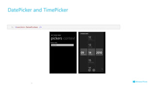 DatePicker and TimePicker
55
 