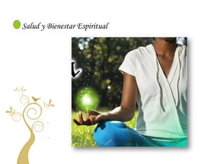 Salud y Bienestar Espiritual
 