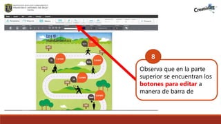 .
Observa que en la parte
superior se encuentran los
botones para editar a
manera de barra de
8