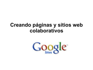 Creando páginas y sitios web colaborativos 