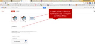 Pantalla donde se define el
nombre del sitio, y se elije la
plantilla a utilizar.
 