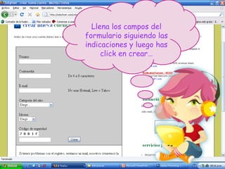 Llena los campos del formulario siguiendo las indicaciones y luego has click en crear… 