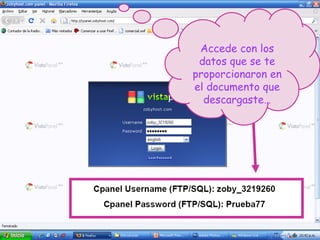 Accede con los datos que se te proporcionaron en el documento que descargaste… 