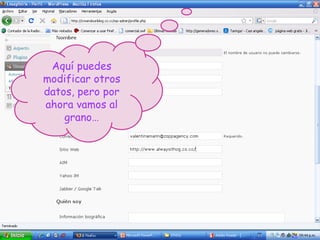 Aquí puedes modificar otros datos, pero por ahora vamos al grano… 