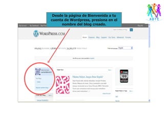Desde la página de Bienvenida a tu cuenta de Wordpress, presiona en el nombre del blog creado. 