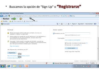 Buscamos la opción de “Sign Up” o  “Registrarse” Clic Clic 