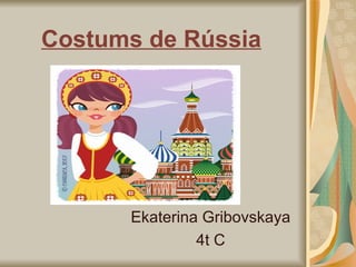 Costums de Rússia Ekaterina Gribovskaya 4t C 
