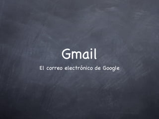 Gmail ,[object Object]