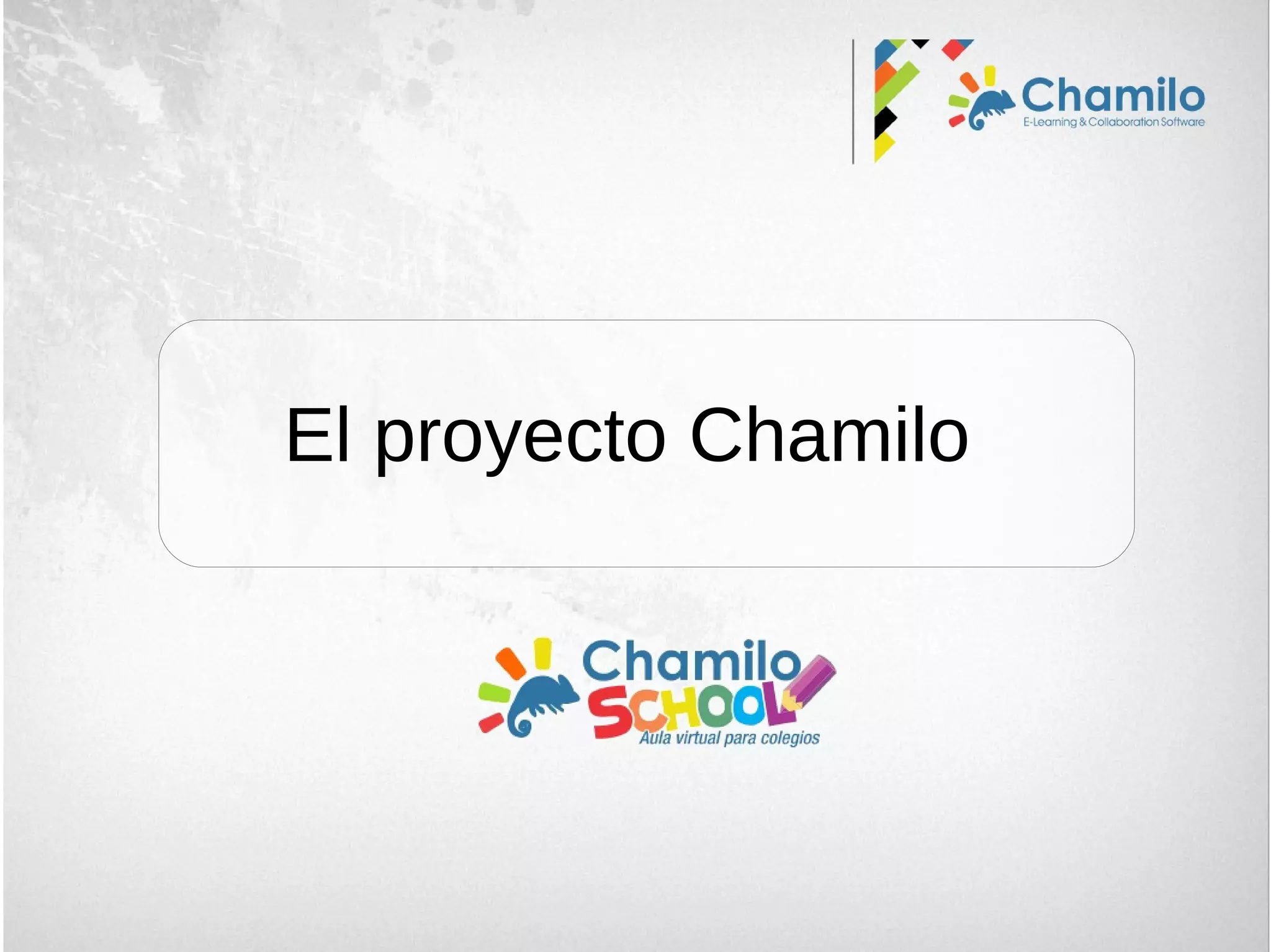 El proyecto Chamilo
 