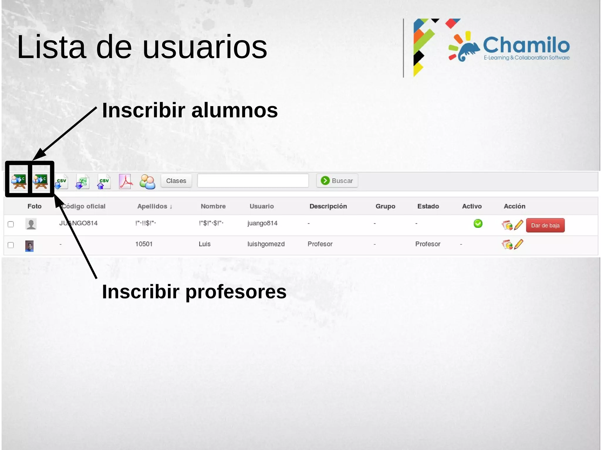 Inscribir alumnos
Inscribir profesores
Lista de usuarios
 