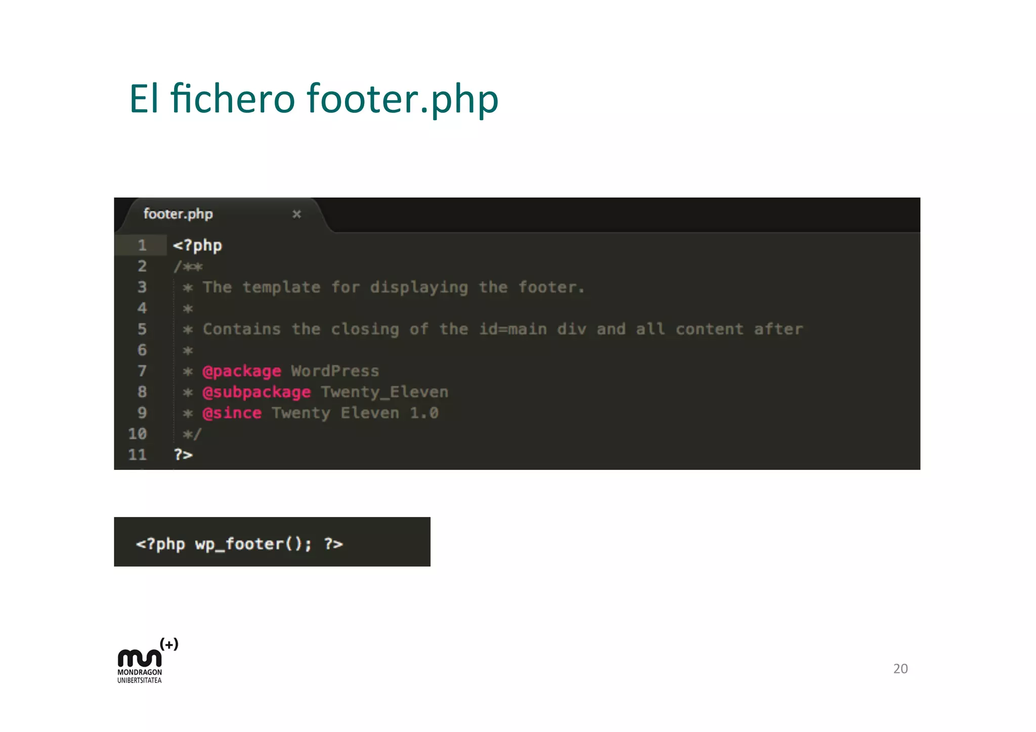 El	
  ﬁchero	
  footer.php	
  
20	
  
 