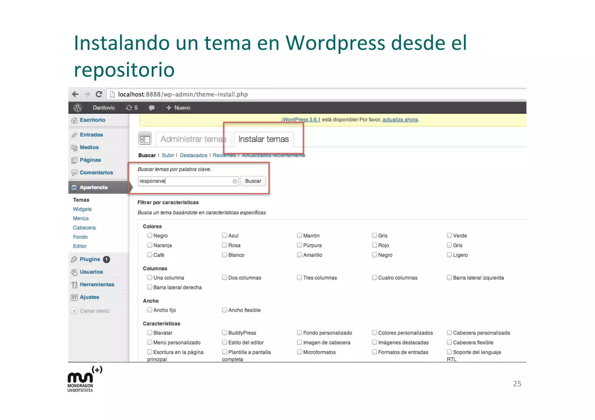 Instalando	
  un	
  tema	
  en	
  Wordpress	
  desde	
  el	
  
repositorio	
  
25	
  
 