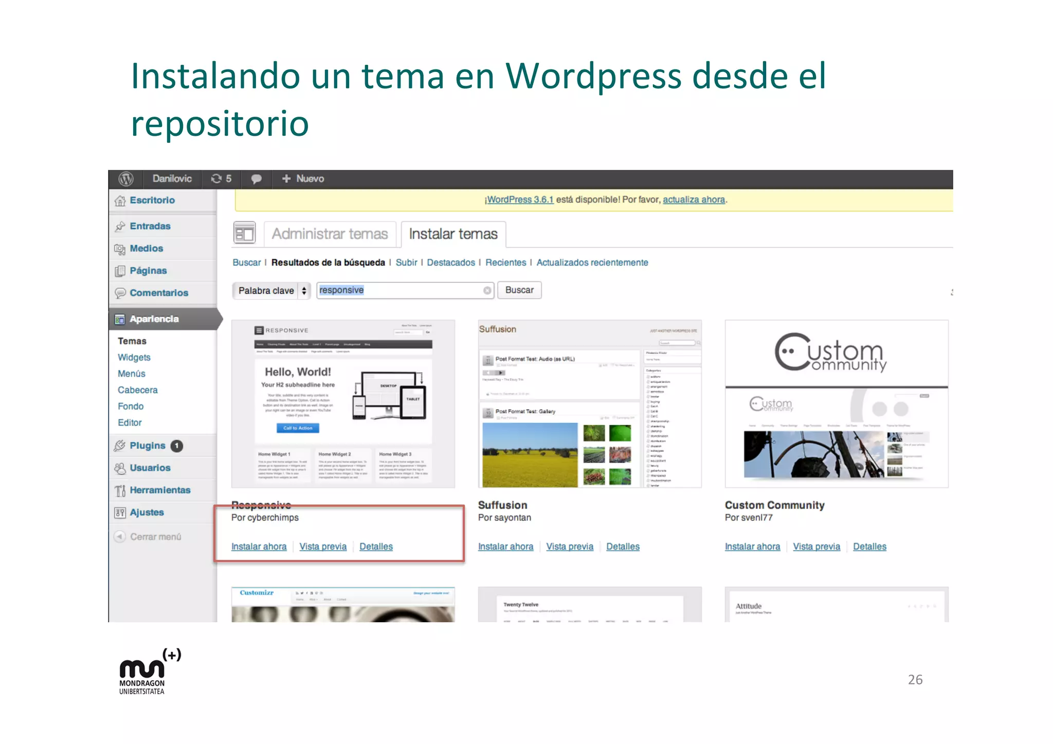 Instalando	
  un	
  tema	
  en	
  Wordpress	
  desde	
  el	
  
repositorio	
  
26	
  
 