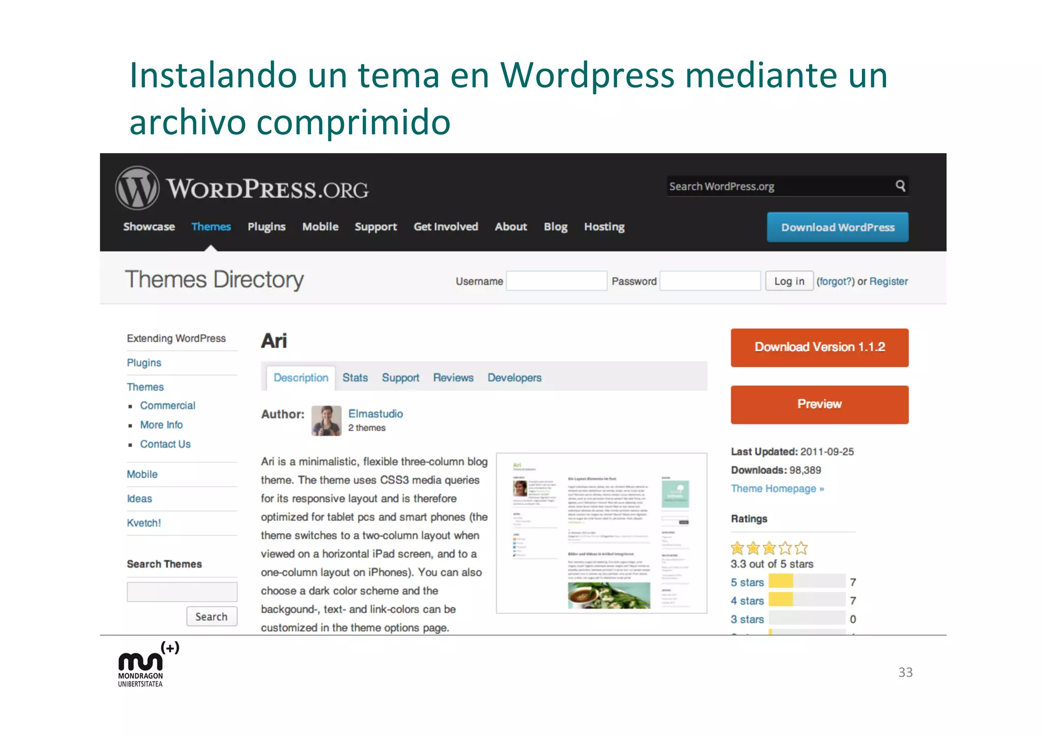 Instalando	
  un	
  tema	
  en	
  Wordpress	
  mediante	
  un	
  
archivo	
  comprimido	
  
33	
  
 
