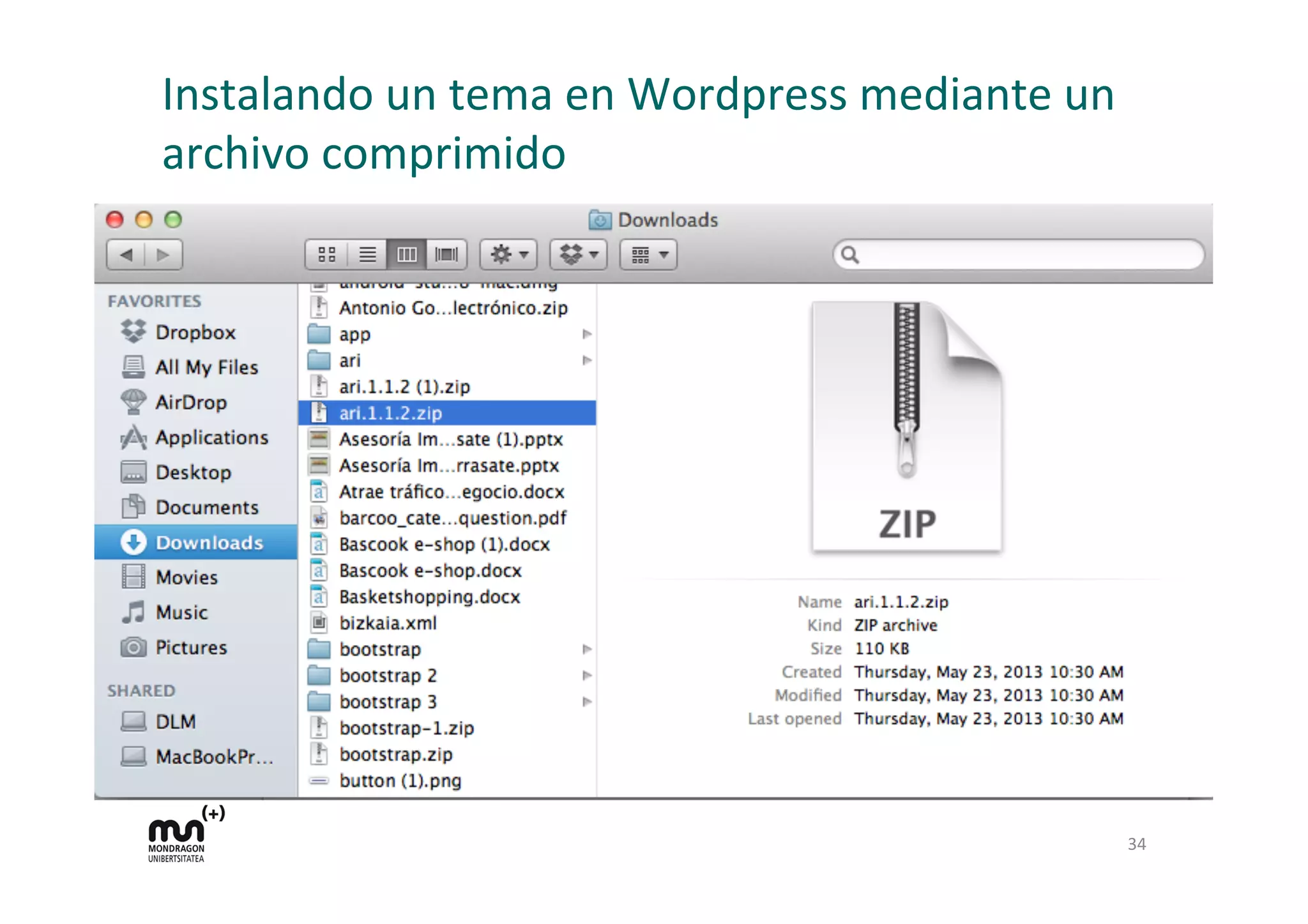 Instalando	
  un	
  tema	
  en	
  Wordpress	
  mediante	
  un	
  
archivo	
  comprimido	
  
34	
  
 