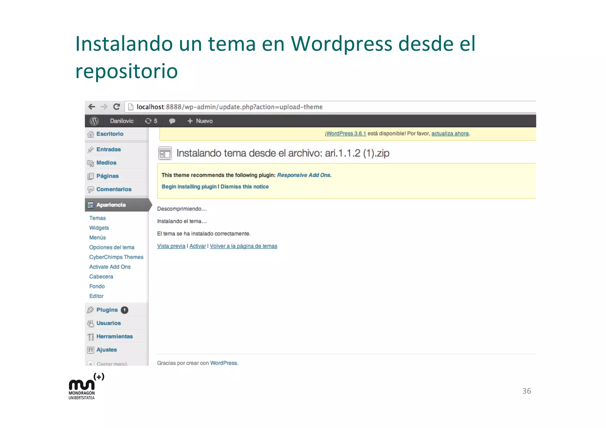 Instalando	
  un	
  tema	
  en	
  Wordpress	
  desde	
  el	
  
repositorio	
  
36	
  
 