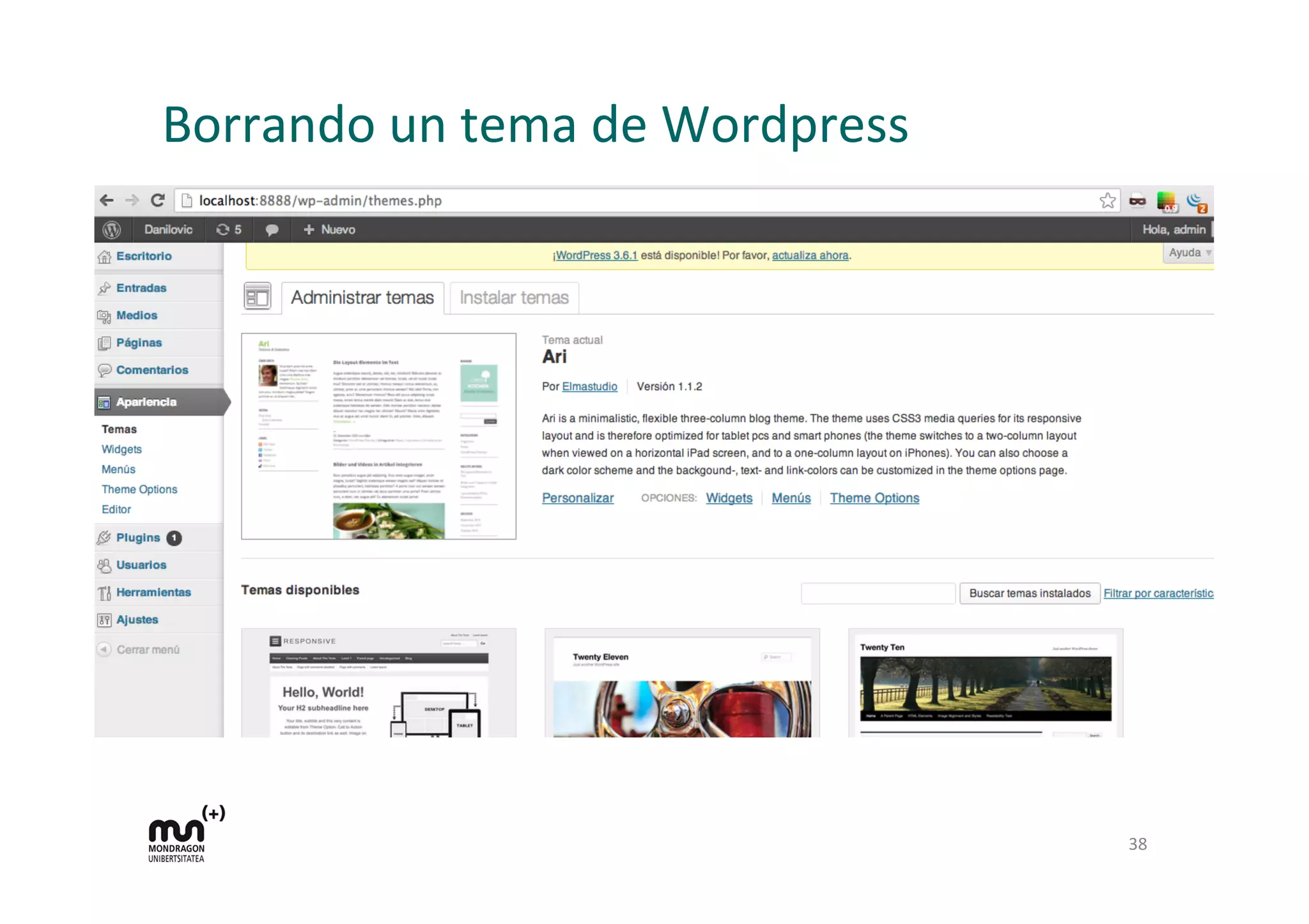 Borrando	
  un	
  tema	
  de	
  Wordpress	
  
38	
  
 