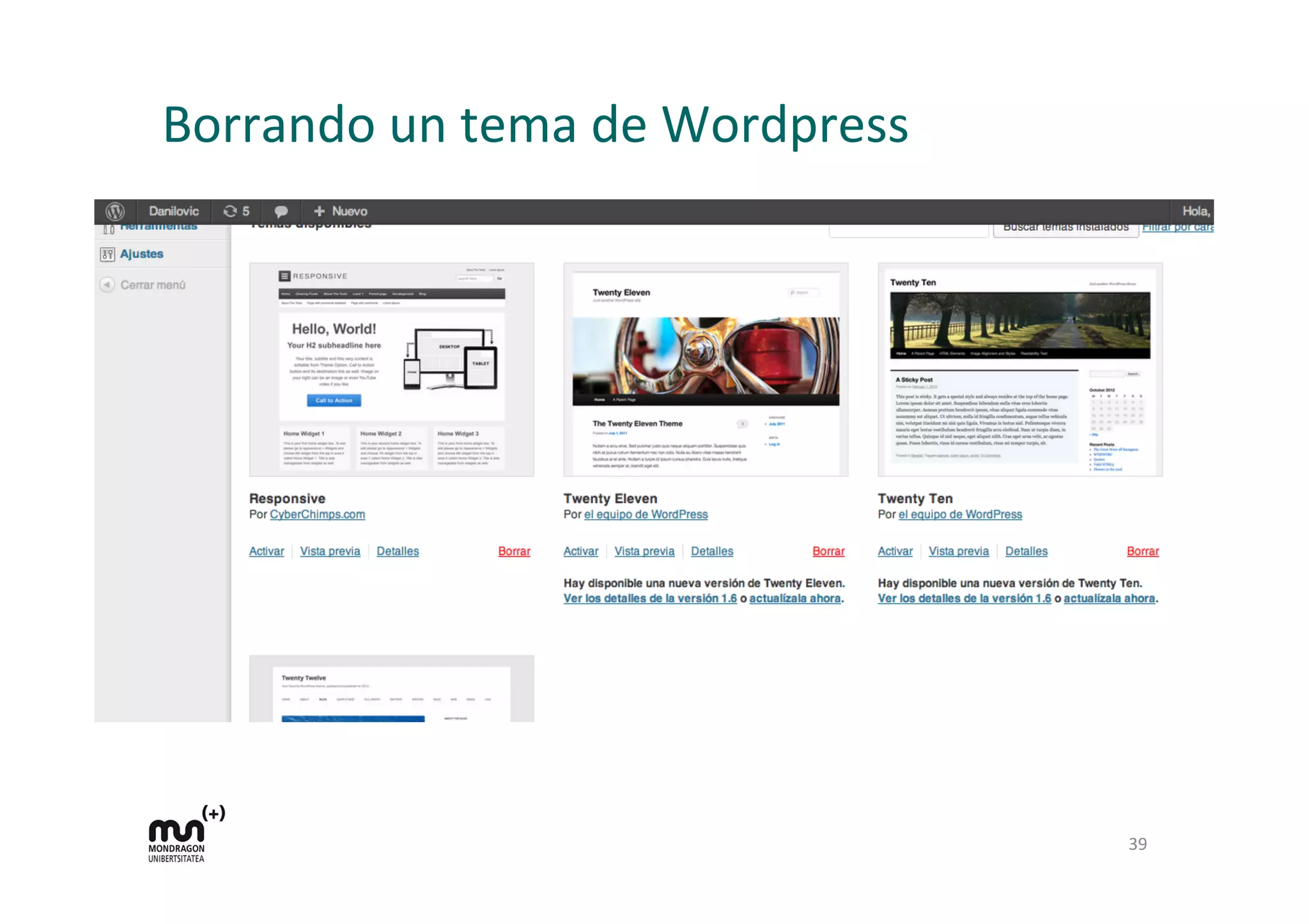 Borrando	
  un	
  tema	
  de	
  Wordpress	
  
39	
  
 