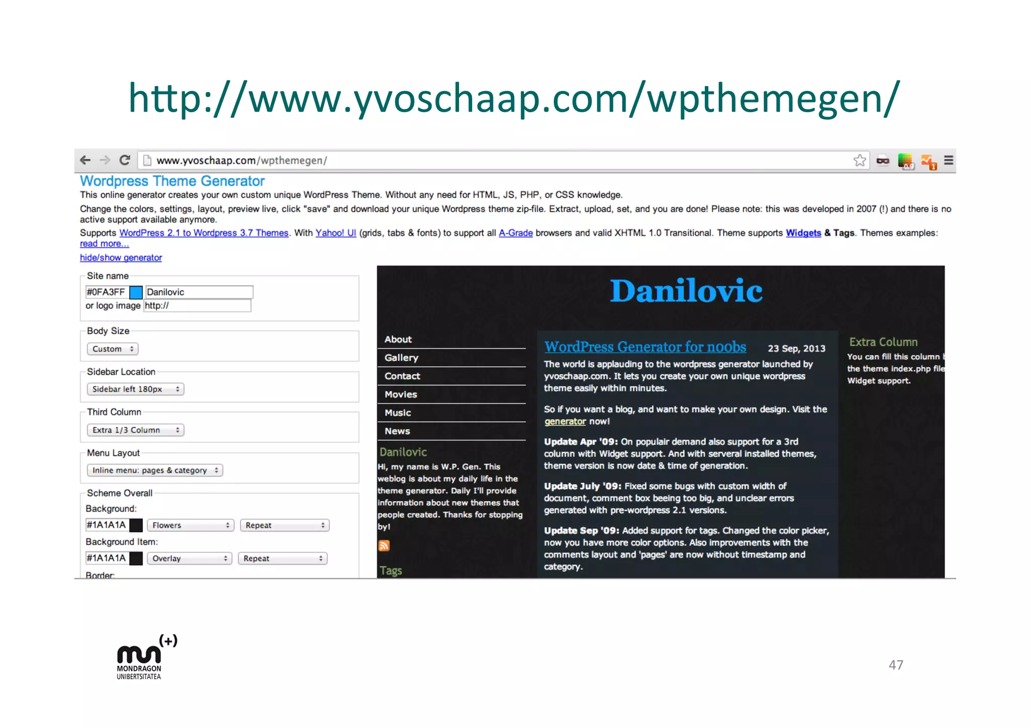 h9p://www.yvoschaap.com/wpthemegen/	
  
47	
  
 