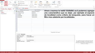 Ahora creamos la tabla ciudades acá podemos agregar 
una característica que es dejar, por ejemplo el espacio 
de localidad como criterio de búsqueda, para hacer un 
filtro mas adelante por localidades. 
 