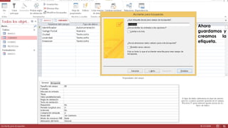 Ahora 
guardamos y 
creamos la 
etiqueta. 
 