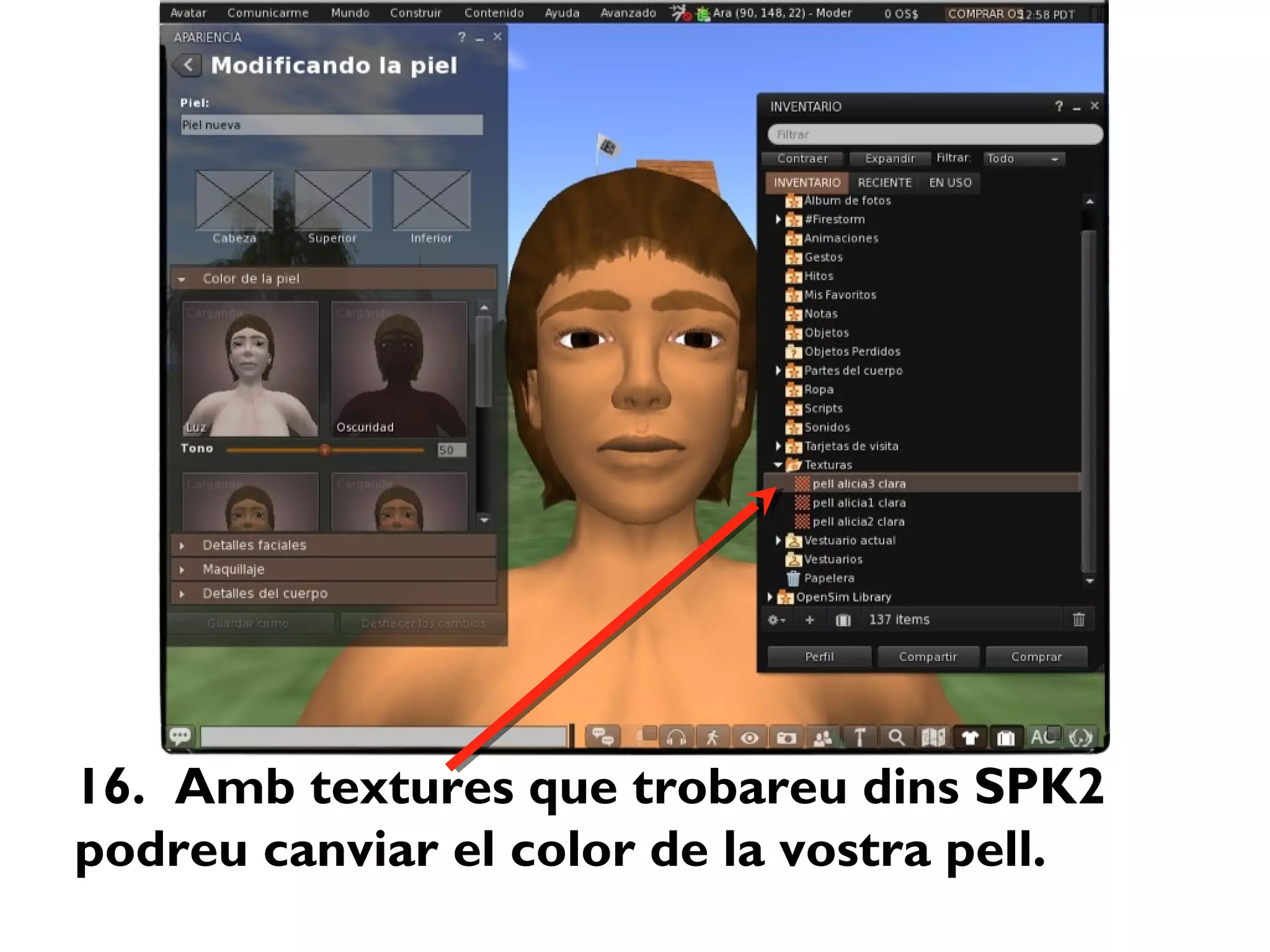 16. Amb textures que trobareu dins SPK2
podreu canviar el color de la vostra pell.
 