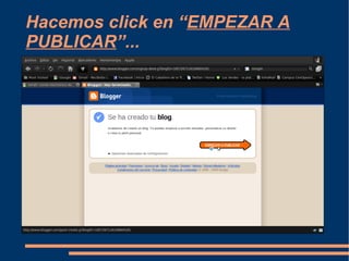 Hacemos click en “ EMPEZAR A PUBLICAR ”... 