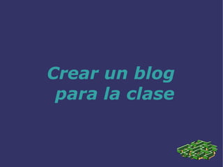 Crear un blog para la clase   