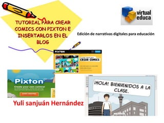 Yuli sanjuán Hernández
Edición de narrativas digitales para educación
 