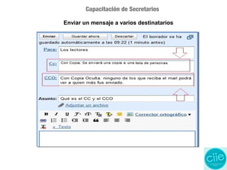 Capacitación de Secretarios
Enviar un mensaje a varios destinatarios
 