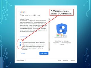 7. Marcamos las dos
casillas y Crear cuenta.
 