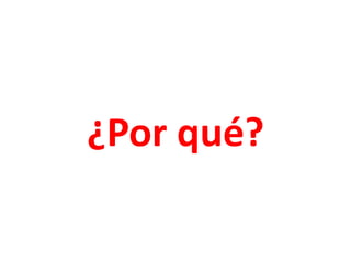 ¿Por qué?