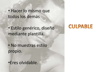  Hacer lo mismo que todos los demás