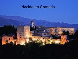 Nacido en Granada