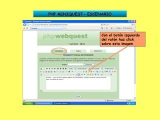 PHP MINIQUEST- ESCENARIO Con el botón izquierdo del ratón haz click sobre esta imagen 