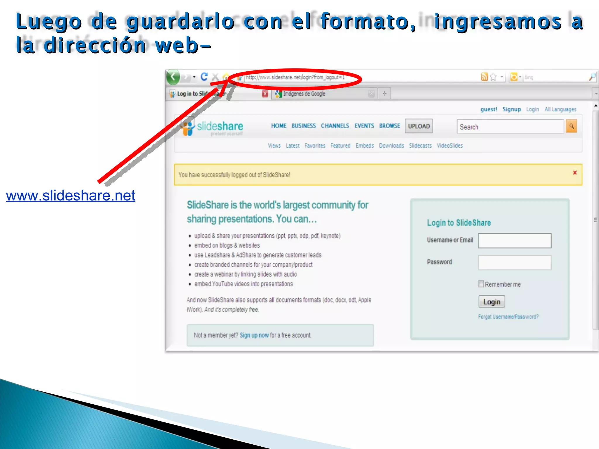 www.slideshare.net Luego de guardarlo con el formato, ingresamos a la dirección web-