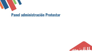 Panel administración Protostar
 