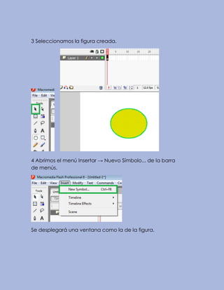 3 Seleccionamos la figura creada.
4 Abrimos el menú Insertar → Nuevo Símbolo... de la barra
de menús.
Se desplegará una ventana como la de la figura.