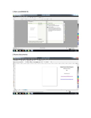 1 Abre corelDRAW X5
2 Nuevo documento
