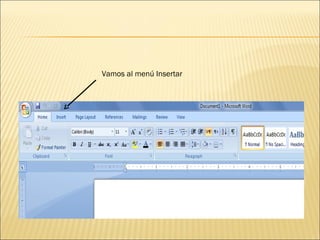 Vamos al menú Insertar

 